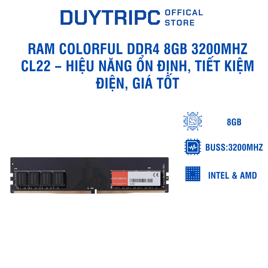 RAM Colorful DDR4 8GB 3200MHz CL22 – Hiệu năng ổn định, tiết kiệm điện, giá tốt